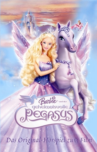 Barbie - CD. Das Original-Hörspiel zum Film / Barbie und der geheimnisvolle Pegasus