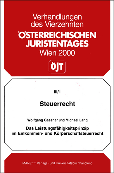 Das Leistungsf&auml;higkeitsprinzip im Einkommen- u.K&ouml;rperschafts- steuerrecht - Wolfgang Gassner, Michael Lang