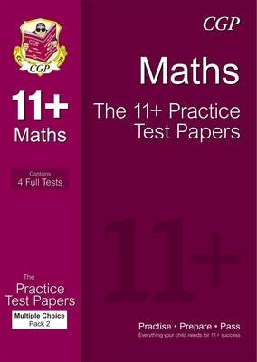 11+ Maths Practice Papers: Multiple Choice - Pack 2 (for GL & Other Test Providers) -  CGP Books