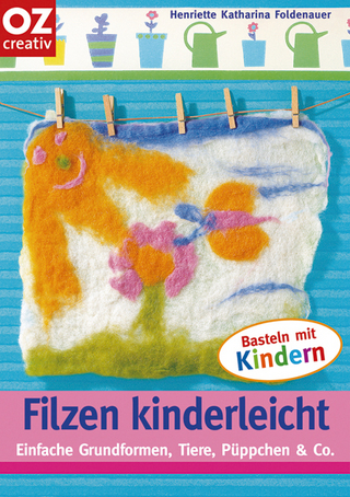 Filzen kinderleicht