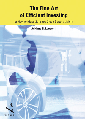The Fine Art of Efficient Investing - Adriano B. Lucatelli