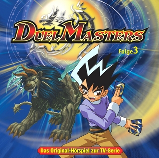 Duel Masters - CD. Das Original-Hörspiel zur TV-Serie