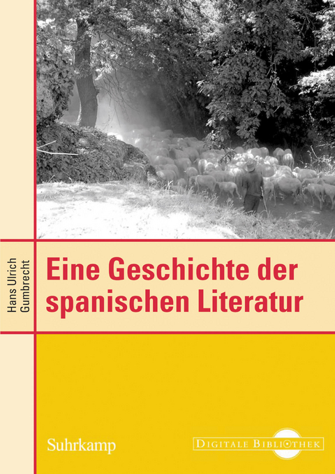 Eine Geschichte der spanischen Literatur - Hans U Gumbrecht