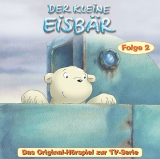 Der kleine Eisbär - CD. Das Original-Hörspiel zur TV-Serie