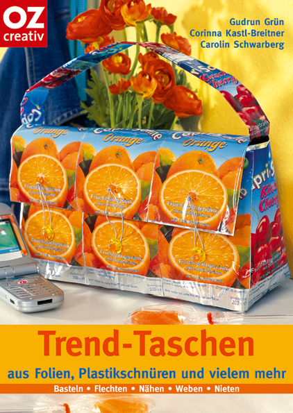 Trend-Taschen - Gudrun Gr&uuml;n, Corinna Kastl-Breitner, Carolin Schwarberg