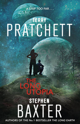 The Long Utopia - Sir Terry Pratchett, Stephen Baxter