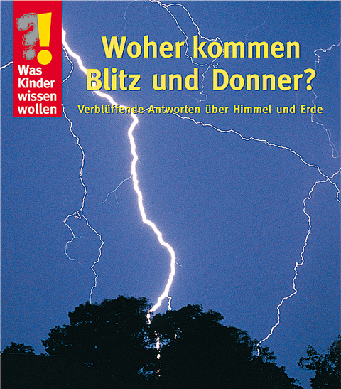 Woher kommen Blitz und Donner?