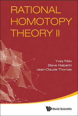 Rational Homotopy Theory Ii - Steve Halperin, Yves Felix, Jean-Claude Thomas
