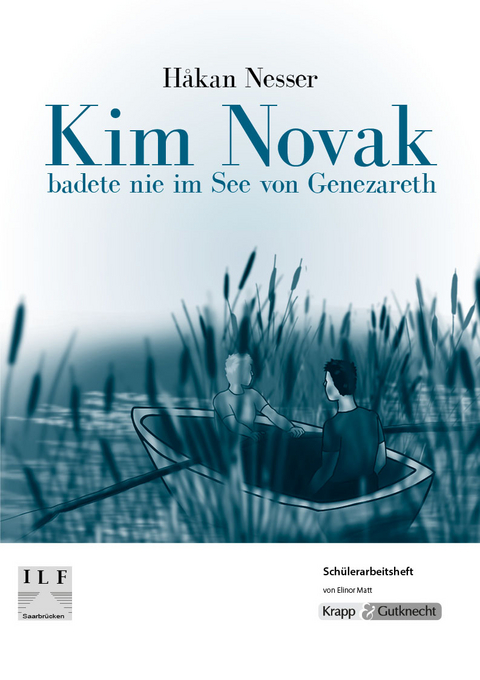 Kim Novak badete nie im See von Genezareth &ndash; H&aring;kan Nesser &ndash; Sch&uuml;lerheft - Elinor Matt