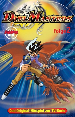 Duel Masters - MC. Das Original-Hörspiel zur TV-Serie