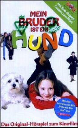 Mein Bruder ist ein Hund - Das Original-Hörspiel zum Kinofilm