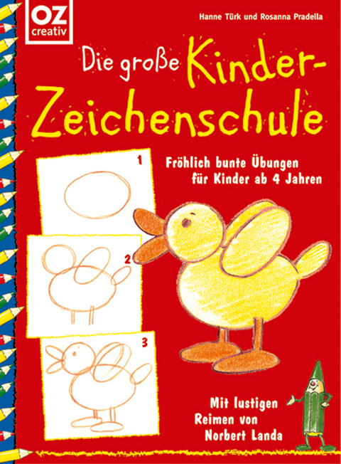 Die grosse Kinder-Zeichenschule - Hanne T&uuml;rk, Rosanna Pradella, Norbert Landa