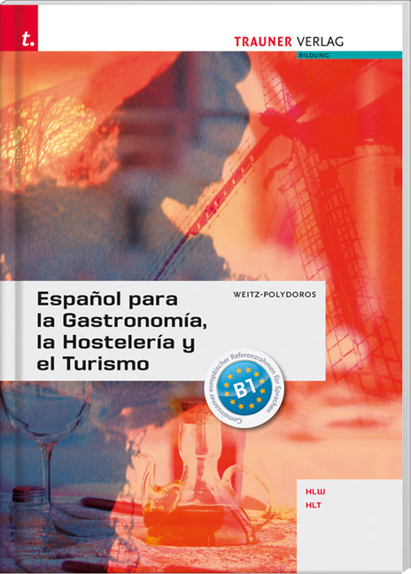 Espa&ntilde;ol para la Gastronom&iacute;a, la Hosteler&iacute;a y el Turismo - Elisabeth Weitz-Polydoros, Cordula Beyer