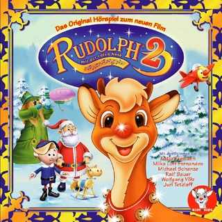 Rudolph mit der roten Nase 2 - Das Original-Hörspiel zum Weihnachtsfilm