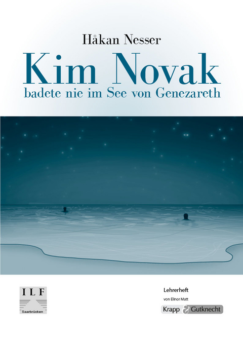 Kim Novak badete nie im See von Genezareth &ndash; H&aring;kan Nesser &ndash; Lehrerheft - Elinor Matt