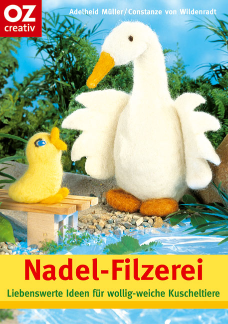 Nadel-Filzerei - Adelheid M&uuml;ller, Constanze Wildenrath