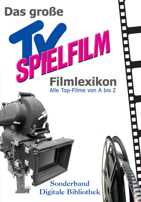 Das gro&szlig;e TV Spielfilm Filmlexikon