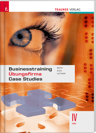 Businesstraining Übungsfirma Case Studies IV HAK
