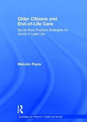 Older Citizens and End-of-Life Care -  Malcolm Payne