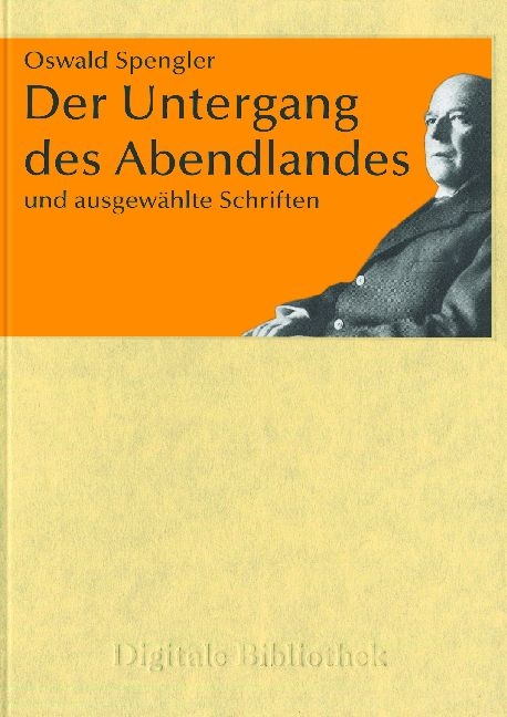 Der Untergang des Abendlandes - Oswald Spengler