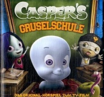 Casper - CD. Das Original-H&ouml;rspiel zum TV-Film / Caspers Gruselschule