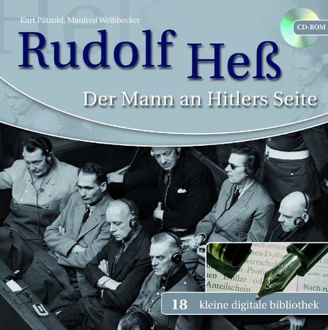 Rudolf He&szlig; - Der Mann an Hitlers Seite