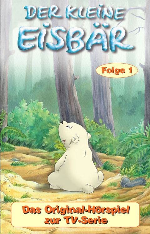 Der kleine Eisb&auml;r - MC. Das Original-H&ouml;rspiel zur TV-Serie