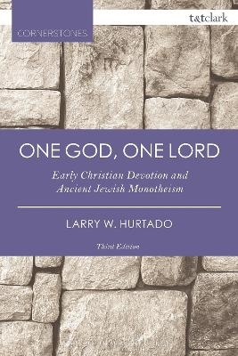 One God, One Lord - Larry W. Hurtado
