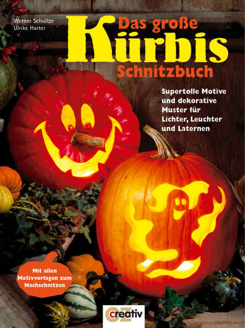 Der gro&szlig;e K&uuml;rbis-Schnitzbuch - Werner Schultze, Ulrike Harter