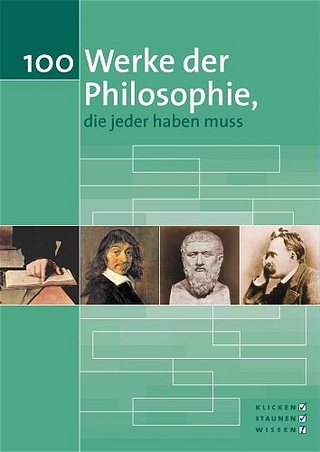 100 Werke der Philosophie, die jeder haben muss