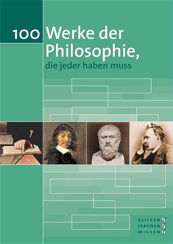 100 Werke der Philosophie, die jeder haben muss