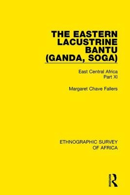 Eastern Lacustrine Bantu (Ganda, Soga) -  Margaret Chave Fallers