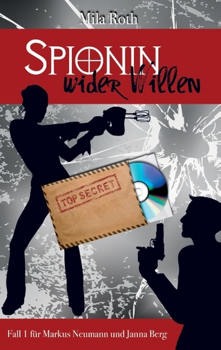 Spionin wider Willen