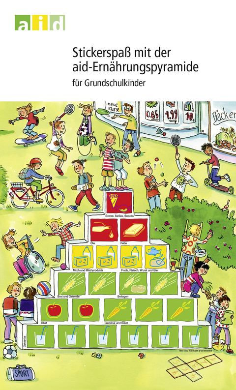 Stickerspaß mit der aid-Ernährungspyramide für Grundschulkinder - Ingrid Dr. Brüggemann, Melanie Braukmann
