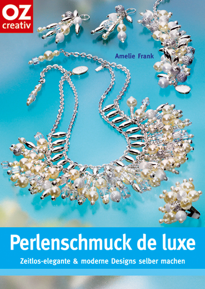 Perlenschmuck de luxe - Amelie Frank