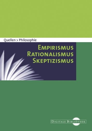 Quellen Philosophie: Empirismus, Rationalismus, Skeptizismus
