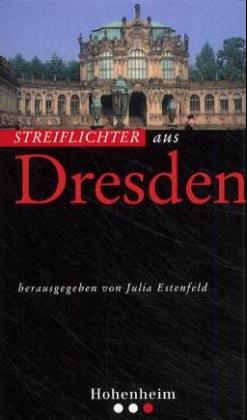 Streiflichter / ... aus Dresden