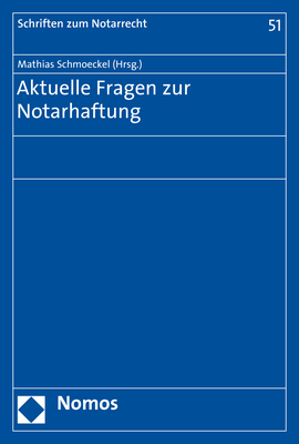 Aktuelle Fragen zur Notarhaftung - 
