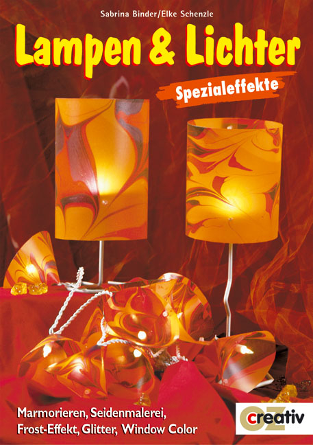 Lampen und Lichter - Sabrina Binder, Elke Schenzle
