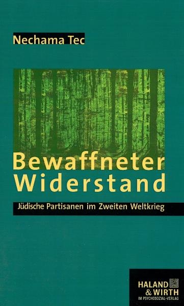 Bewaffneter Widerstand - Nechama Tec
