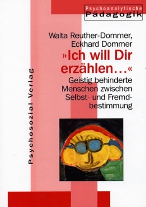 'Ich will Dir erz&auml;hlen ...' - Walta Reuther-Dommer, Eckhard Dommer