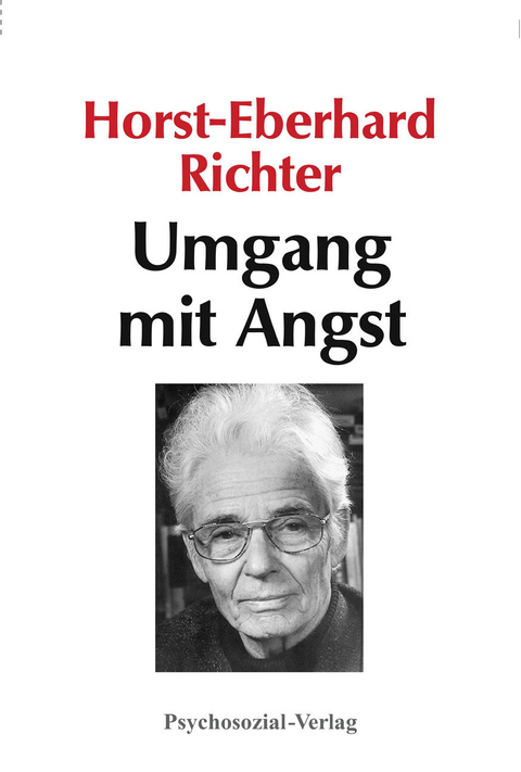 Umgang mit Angst - Horst-Eberhard Richter