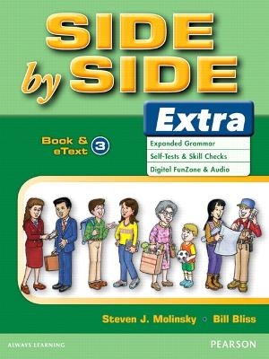 Side by Side Extra 3 Student Book & eText - Steven Molinsky, Bill Bliss