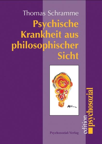 Psychische Krankheit aus philosophischer Sicht - Thomas Schramme