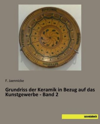 Grundriss der Keramik in Bezug auf das Kunstgewerbe - Band 2