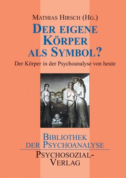 Der eigene K&ouml;rper als Symbol? - Mathias Hirsch