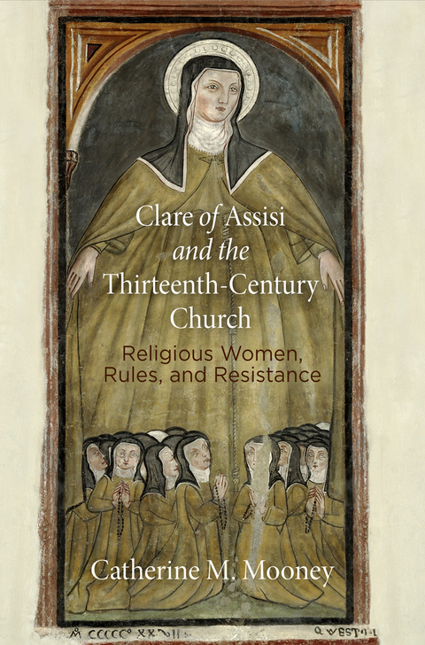 Clare of Assisi and the Thirteenth-Century Church - Catherine M. Mooney