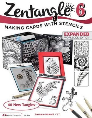 Zentangle 6, Expanded Workbook Edition - Suzanne McNeill
