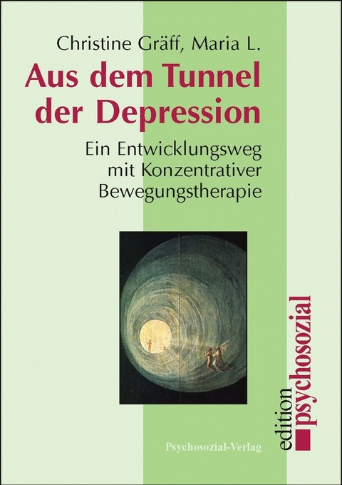 Aus dem Tunnel der Depression - Christine Gr&auml;ff