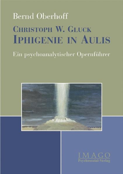 Christoph W. Gluck: Iphigenie in Aulis - Bernd Oberhoff